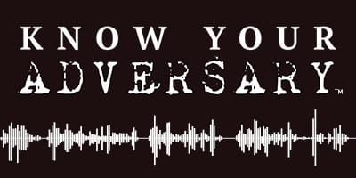 KnowYourAdversaryTM