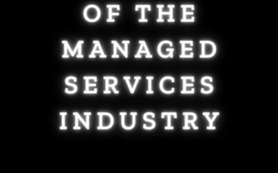 The Evolution of The Managed Services Industry