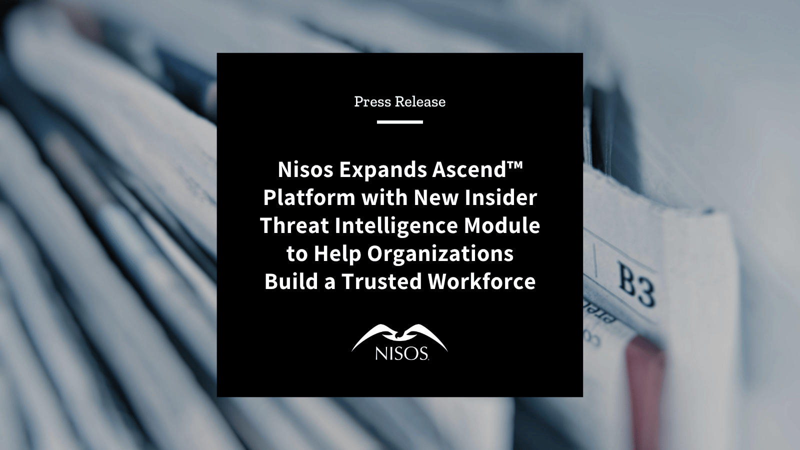Nisos Launches Ascend™ Insider Threat Intelligence Module - Nisos